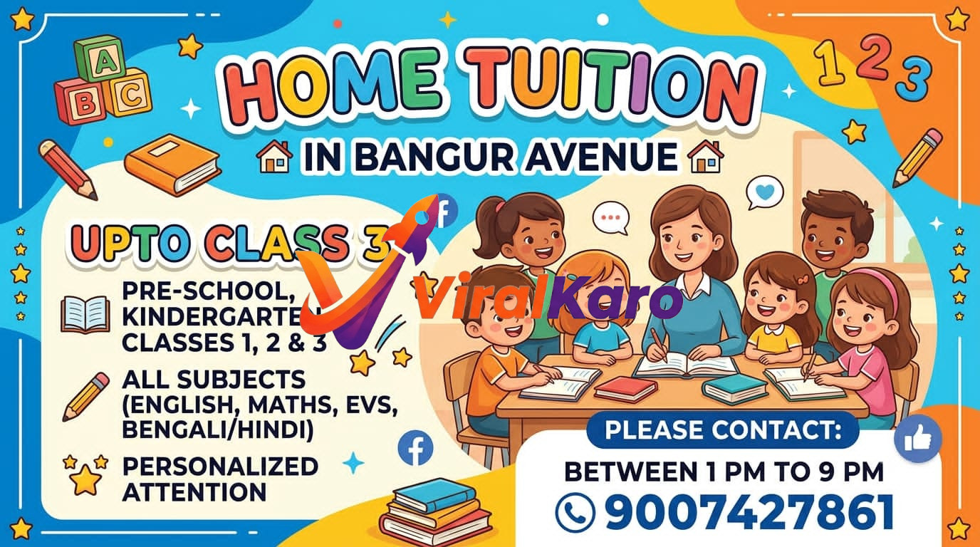 Colorful educational poster advertising home tuition in Bangur Avenue for children from pre-school to class 3, featuring illustrations of students and a teacher.