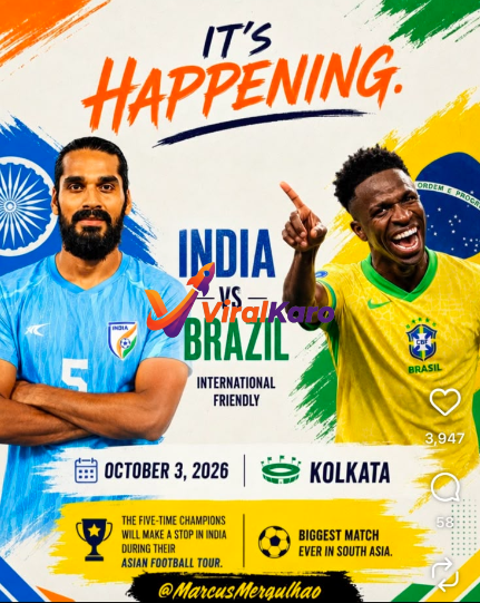 Promotional poster for an international friendly football match between India and Brazil held in Kolkata featuring football players, national flags, and event details.