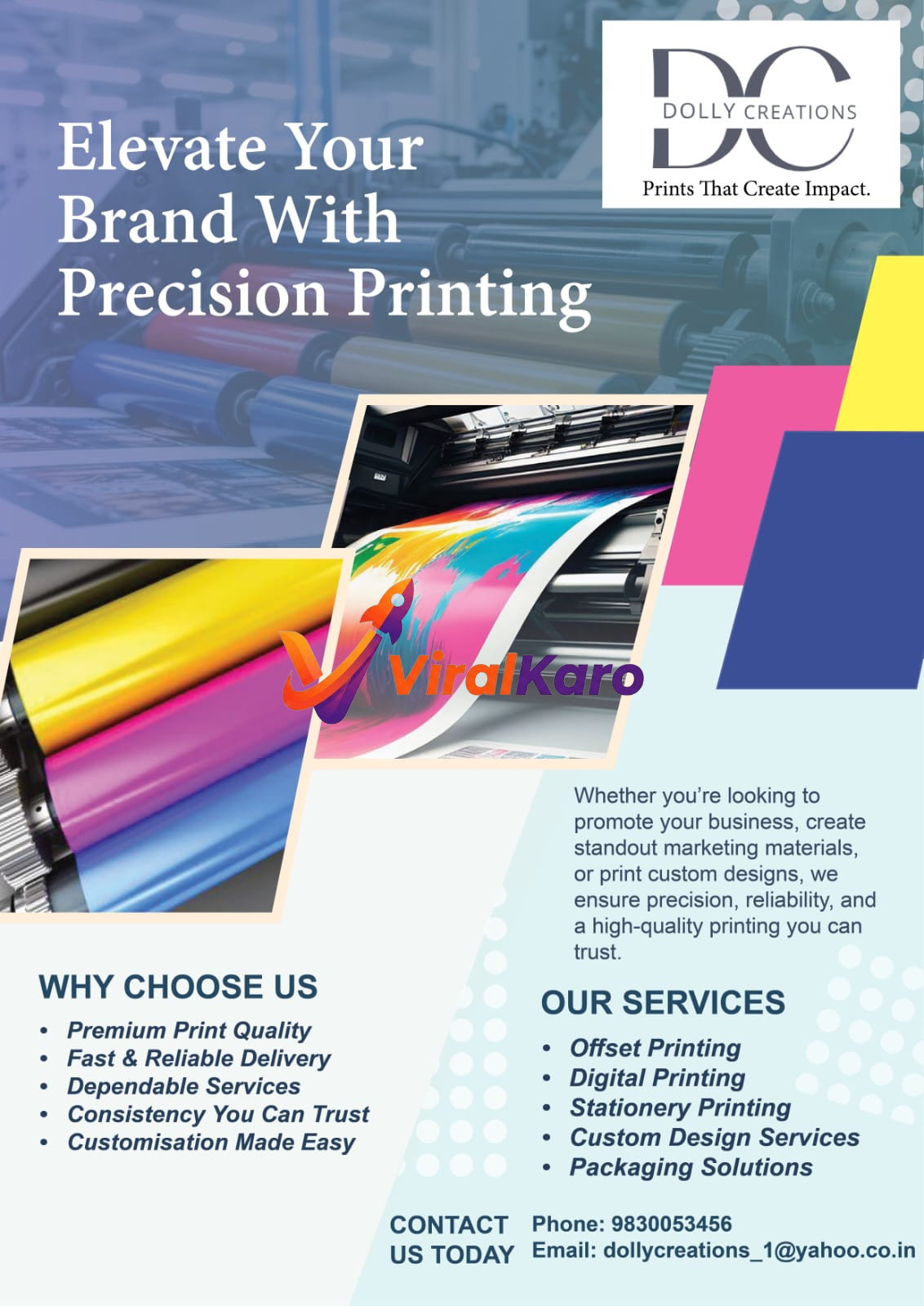 A vibrant advertisement for Dolly Creations showcasing their precision printing services. The image features a printing press with CMYK ink rollers and a sheet of paper being printed with colorful abstract designs. The Dolly Creations logo, 'Prints That Create Impact,' and text highlighting 'Elevate Your Brand With Precision Printing' are visible. Key services like Offset, Digital, Stationery, Custom Design, and Packaging Solutions are listed alongside benefits such as premium quality and fast delivery. Contact details (phone and email) are also included.
