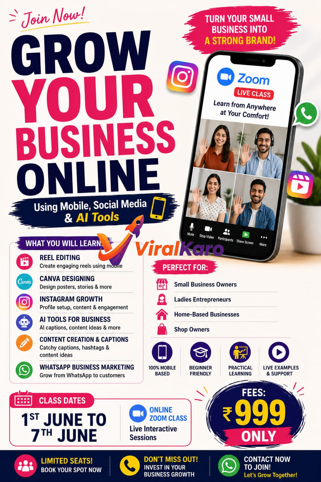 A vibrant promotional poster for an online course titled "Grow Your Business Online" using mobile, social media, and AI tools. The image features a smartphone displaying a Zoom live class with four smiling participants, alongside logos for Instagram, WhatsApp, and Canva. Key details like "What you will learn" (Reel Editing, Canva Designing, Instagram Growth, AI Tools, Content Creation, WhatsApp Business Marketing), "Perfect for" (Small Business Owners, Ladies Entrepreneurs, Home-Based Businesses, Shop Owners), "Class Dates: 1st June to 7th June," and "Fees: ₹999 Only" are prominently displayed. The overall theme encourages turning a small business into a strong brand through digital skills.