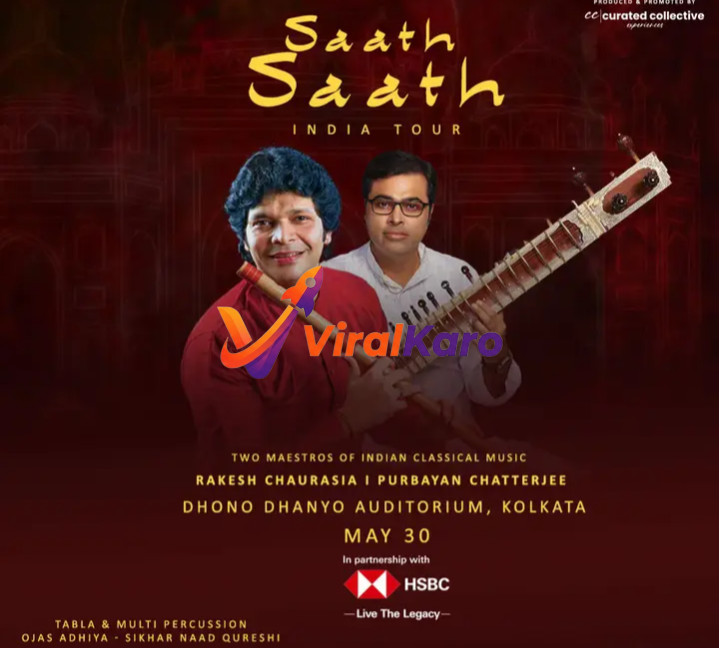 Promotional poster for 'Saath Saath India Tour' featuring maestros Rakesh Chaurasia with a flute and Purbayan Chatterjee with a sitar, set against a dark red background with an outline of a historical Indian monument. The text highlights the concert details: Dhono Dhanyo Auditorium, Kolkata, May 30, and includes names of percussionists Ojas Adhiya and Sikhar Naad Qureshi, and sponsor HSBC.