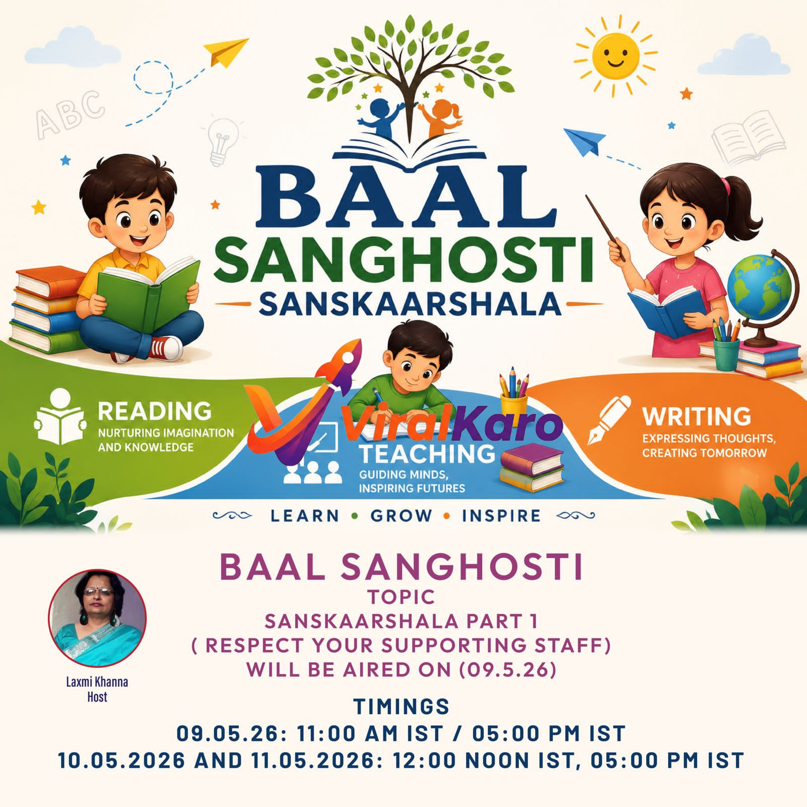 An engaging educational event poster for 'Baal Sanghosti - Sanskaarshala Part 1', featuring diverse animated children reading, writing, and learning. The design includes vibrant illustrations of books, a globe, pencils, and a tree, symbolizing growth and knowledge. Text highlights 'Reading', 'Teaching', 'Writing' sections, promoting 'Learn Grow Inspire'. Event details include host Laxmi Khanna and dates: May 9, 10, 11, 2026, with specific IST timings.