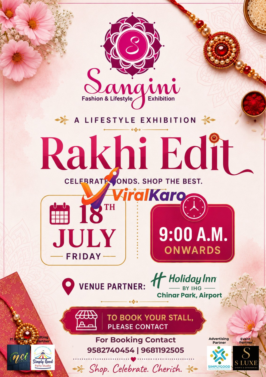 An advertisement poster for the 'Sangini Fashion & Lifestyle Exhibition - Rakhi Edit'. The poster features a vibrant pink background with subtle floral patterns, adorned with a traditional Rakhi on the top right, rice grains, and kumkum. The central part displays the 'Sangini Fashion & Lifestyle Exhibition' logo in maroon and pink, with 'Rakhi Edit' prominently featured below in a stylish pink font. Key details are presented in framed sections: '18th July, Friday' with a calendar icon and '9:00 A.M. onwards' with a clock icon. The venue, 'Holiday Inn By IHG Chinar Park, Airport', is highlighted. Contact information for stall bookings and partner logos are at the bottom. The overall theme is festive and inviting, focusing on Raksha Bandhan celebrations and shopping.
