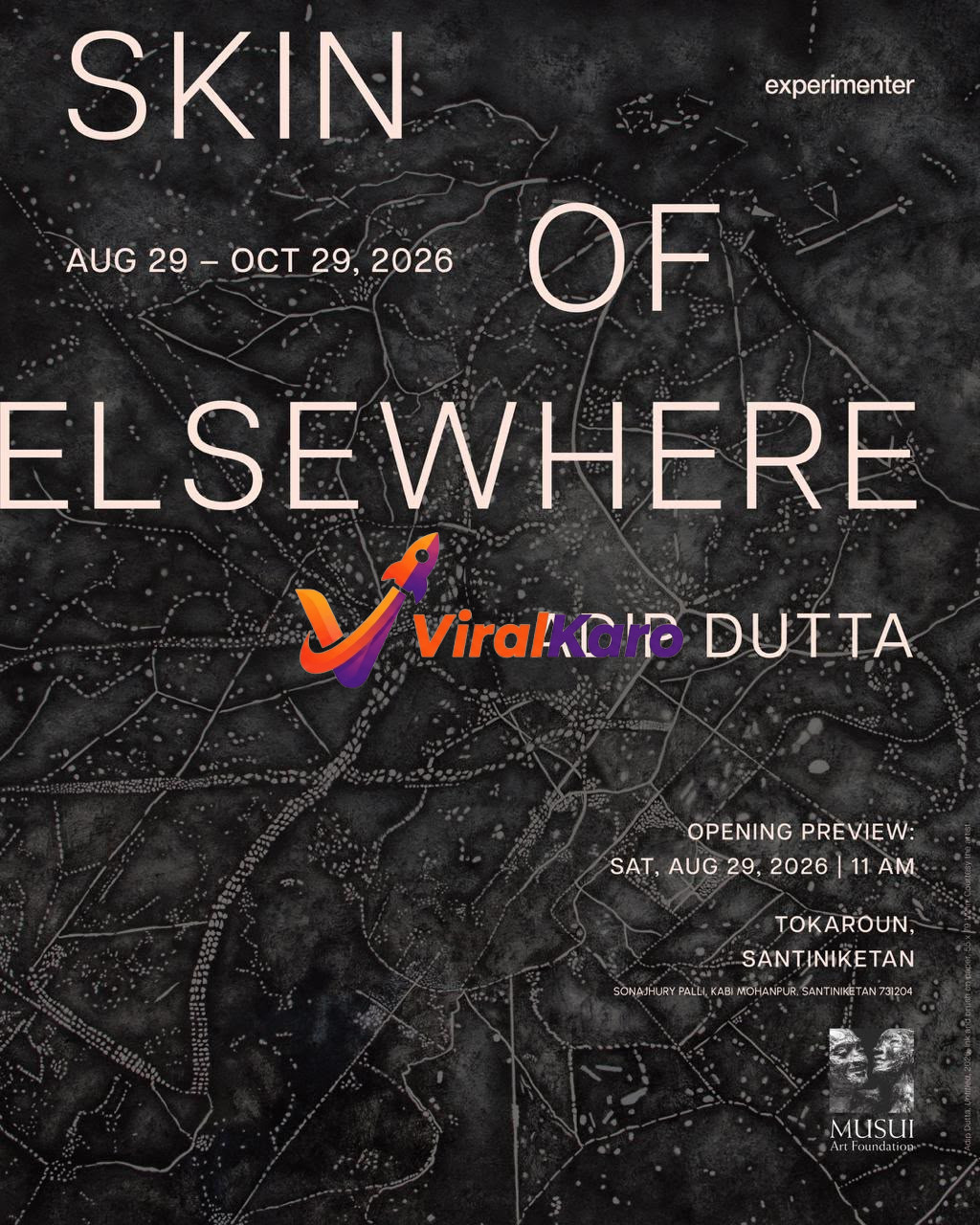 Exhibition poster for Skin of Elsewhere by Adip Dutta, presented by Experimenter at Tokaroun, Santiniketan, featuring a dark textured background.