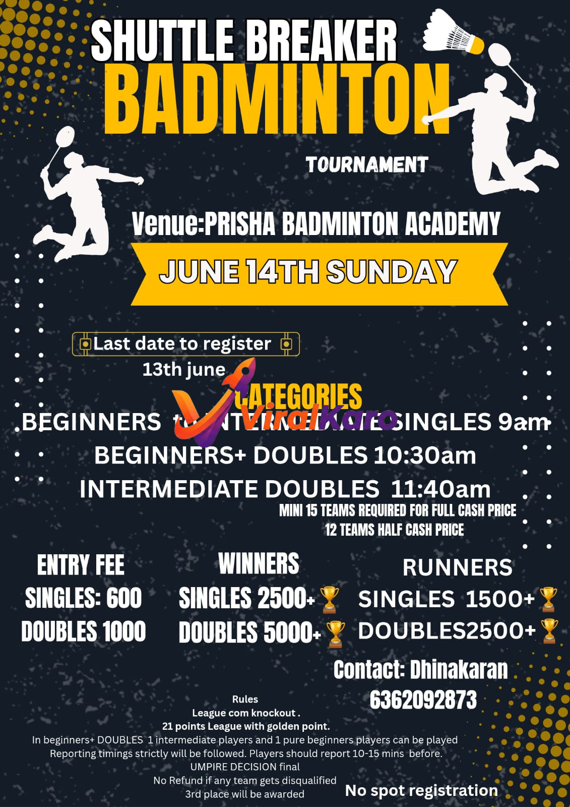 A vibrant black and yellow poster advertising the 'Shuttle Breaker Badminton Tournament' at Prisha Badminton Academy on June 14th. The poster features silhouettes of badminton players in action, details entry fees for singles (INR 600) and doubles (INR 1000), cash prizes for winners (up to INR 5000+) and runners, categories for beginners to intermediate players, and contact information. The last date for registration is June 13th, with no spot registration.