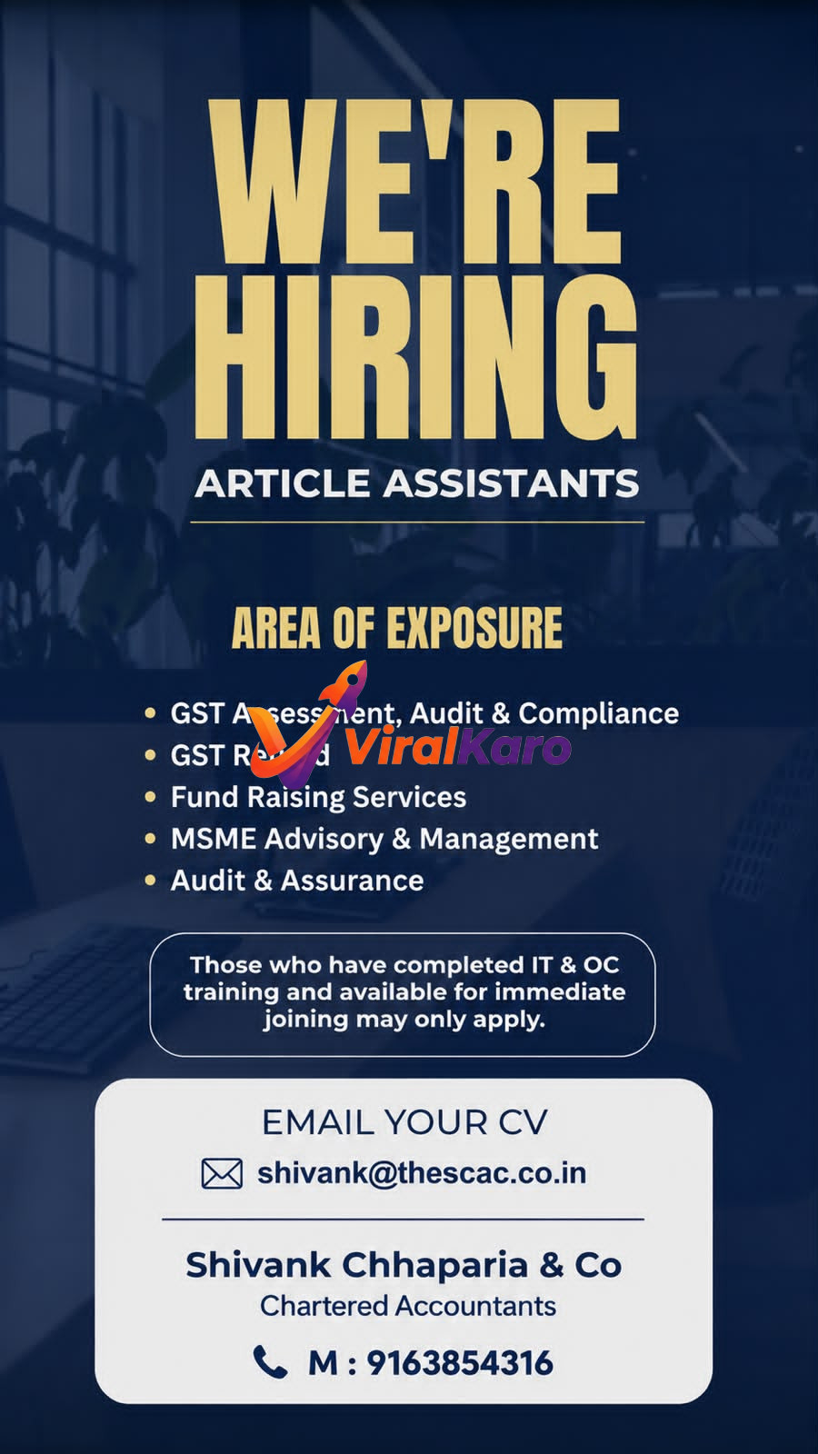 We are hiring poster for Article Assistants at Shivank Chhaparia & Co Chartered Accountants, listing areas of exposure like GST, Audit, and Fund Raising.