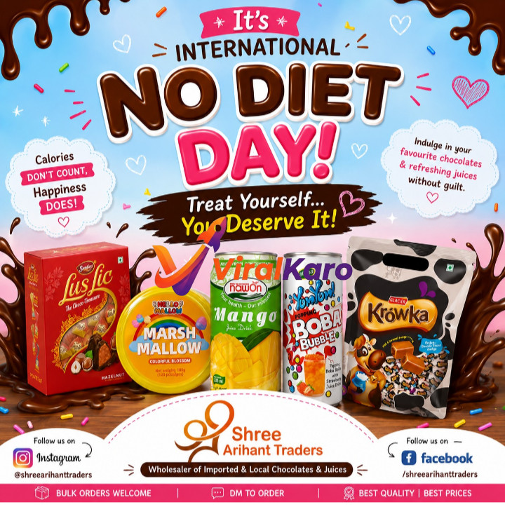An advertisement for International No Diet Day featuring a variety of chocolates, marshmallows, mango juice, and popping boba. Products include Lusfic Choco-Treasure, Mellow Mallow Marshmallow, Nawon Mango Juice, Wana Popping Boba Bubble, and Glacler Krowka caramel candies. The ad promotes Shree Arihant Traders, a wholesaler of imported and local chocolates and juices, against a backdrop of chocolate drips and sprinkles.