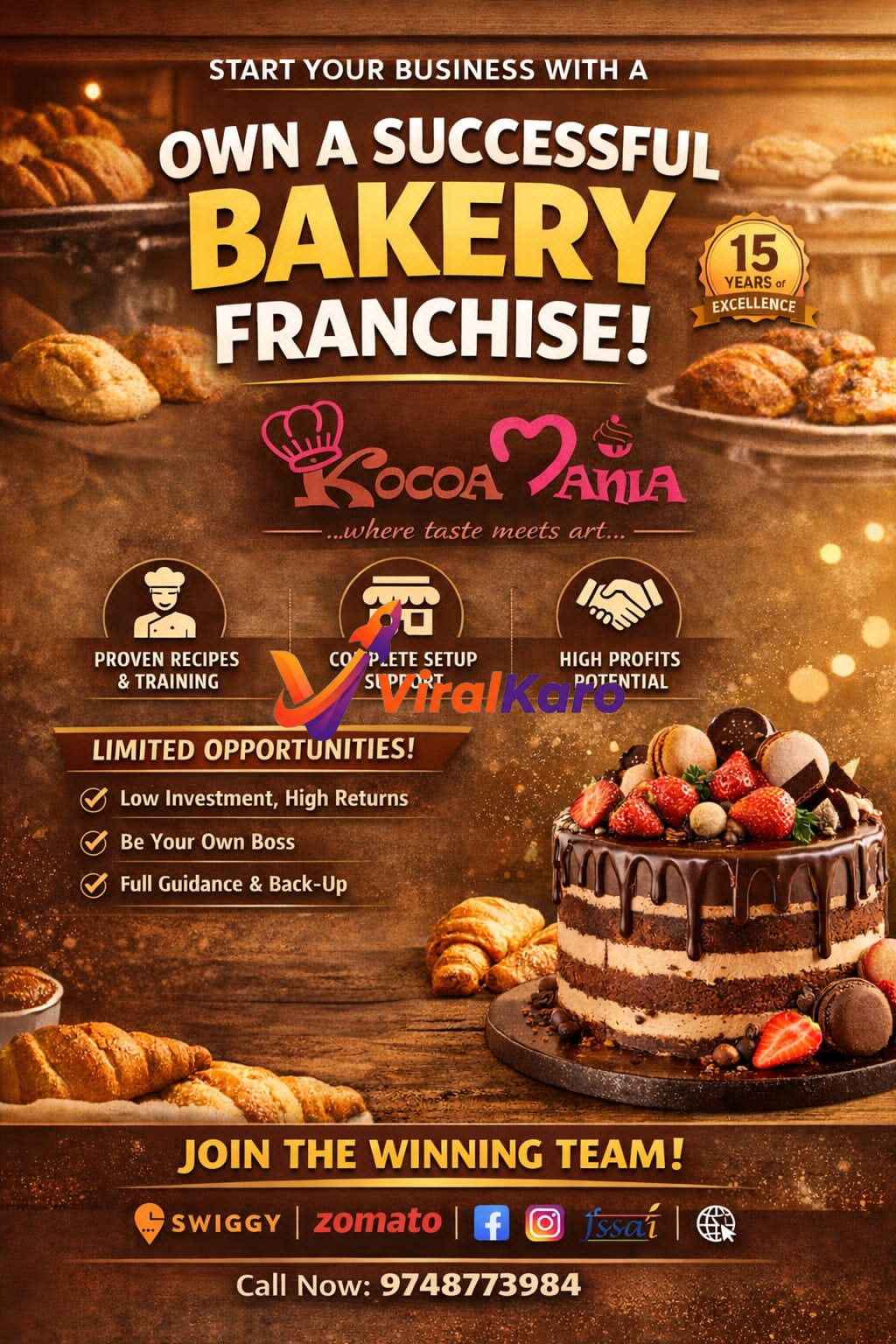 Advertisement for Kocoa Mania bakery franchise opportunity, featuring a rich chocolate cake topped with strawberries and macarons, fresh croissants, and various baked goods. The text promotes 'Own a Successful Bakery Franchise!' with '15 Years of Excellence,' highlighting benefits like proven recipes, complete setup support, high profit potential, low investment, high returns, 'Be Your Own Boss,' and 'Full Guidance & Back-Up.' Contact number 9748773984 is prominently displayed along with logos for Swiggy, Zomato, Facebook, Instagram, FSSAI, and a website icon.