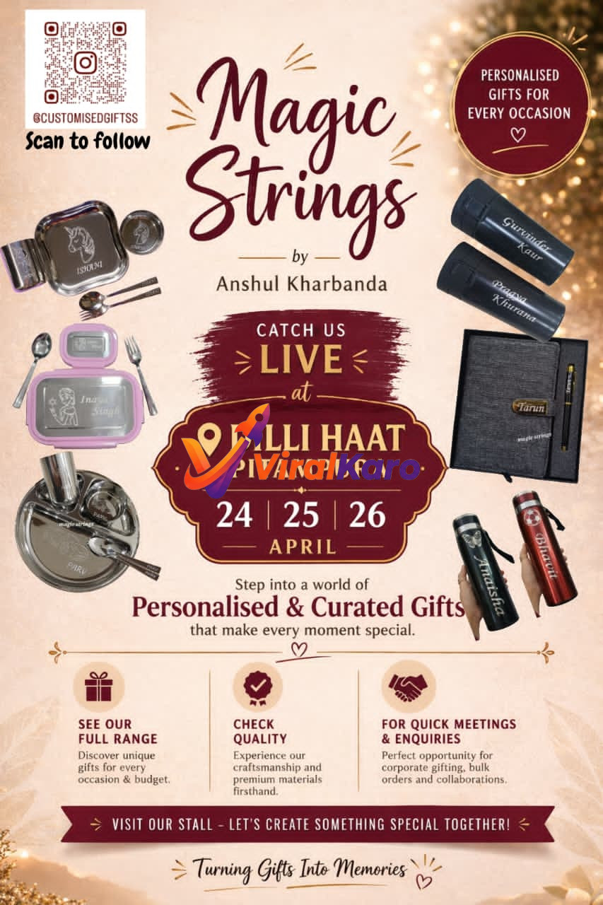 An advertisement for 'Magic Strings by Anshul Kharbanda' announcing a live exhibition of personalized and curated gifts at Dilli Haat Pitampura, Delhi, on April 24, 25, and 26. The image features various customized products like lunchboxes, water bottles, and diaries with names engraved, along with QR codes for social media, and call-to-action details for the event.