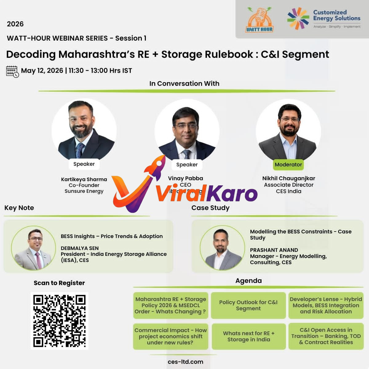 Promotional image for the 'WATT-HOUR WEBINAR SERIES - Session 1: Decoding Maharashtra's RE + Storage Rulebook : C&I Segment' webinar. The event is scheduled for May 12, 2026, from 11:30 - 13:00 Hrs IST. The image features headshots of speakers Kartikeya Sharma (Sunsure Energy), Vinay Pabba (Vibrant Energy), moderator Nikhil Chauganjkar (CES India), key note speaker Debmalya Sen (IESA, CES), and case study presenter Prashant Anand (CES). The agenda lists topics like Maharashtra RE + Storage Policy 2026, Policy Outlook for C&I Segment, Commercial Impact, and C&I Open Access. A QR code for registration is prominent, along with the website 'ces-ltd.com' and logos for Watt-Hour and Customized Energy Solutions.