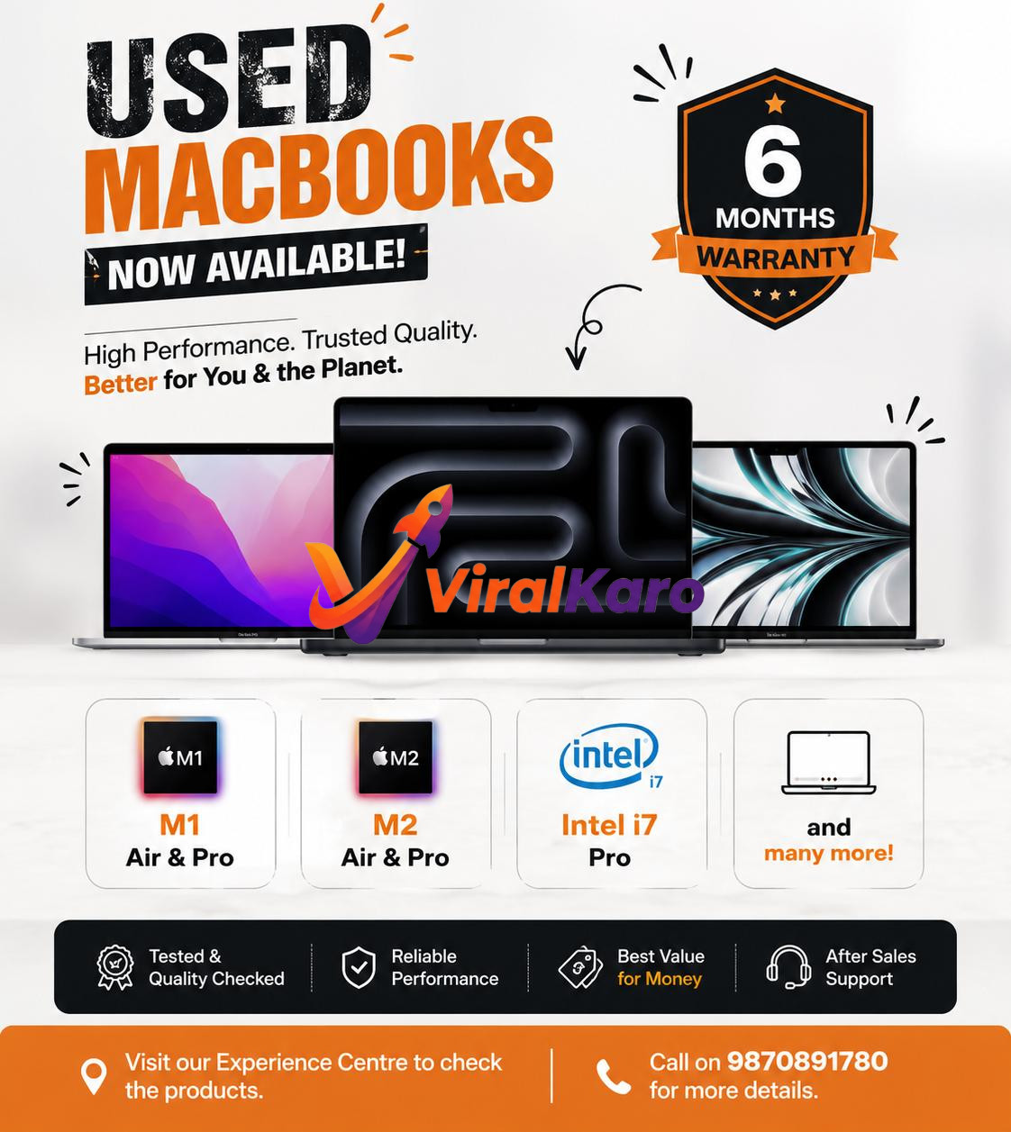 An image advertising 'USED MACBOOKS NOW AVAILABLE!' featuring three open MacBook laptops with different screen displays. A badge indicates '6 MONTHS WARRANTY'. Below, icons for M1 (Air & Pro), M2 (Air & Pro), and Intel i7 Pro are displayed, alongside 'and many more!'. The bottom section highlights 'Tested & Quality Checked', 'Reliable Performance', 'Best Value for Money', and 'After Sales Support', with a call to action to 'Visit our Experience Centre' and 'Call on 9870891780 for more details.'