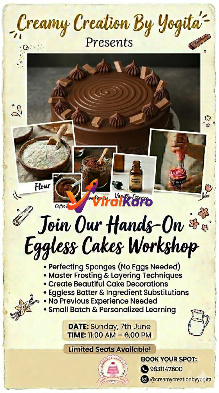 An event poster for 'Creamy Creation By Yogita Presents Join Our Hands-On Eggless Cakes Workshop' featuring a chocolate cake, ingredients like flour, cocoa powder, vanilla essence, and a hand piping frosting onto a cupcake. The poster details workshop benefits, date (Sunday, 7th June, 11 AM - 6 PM), and contact information.