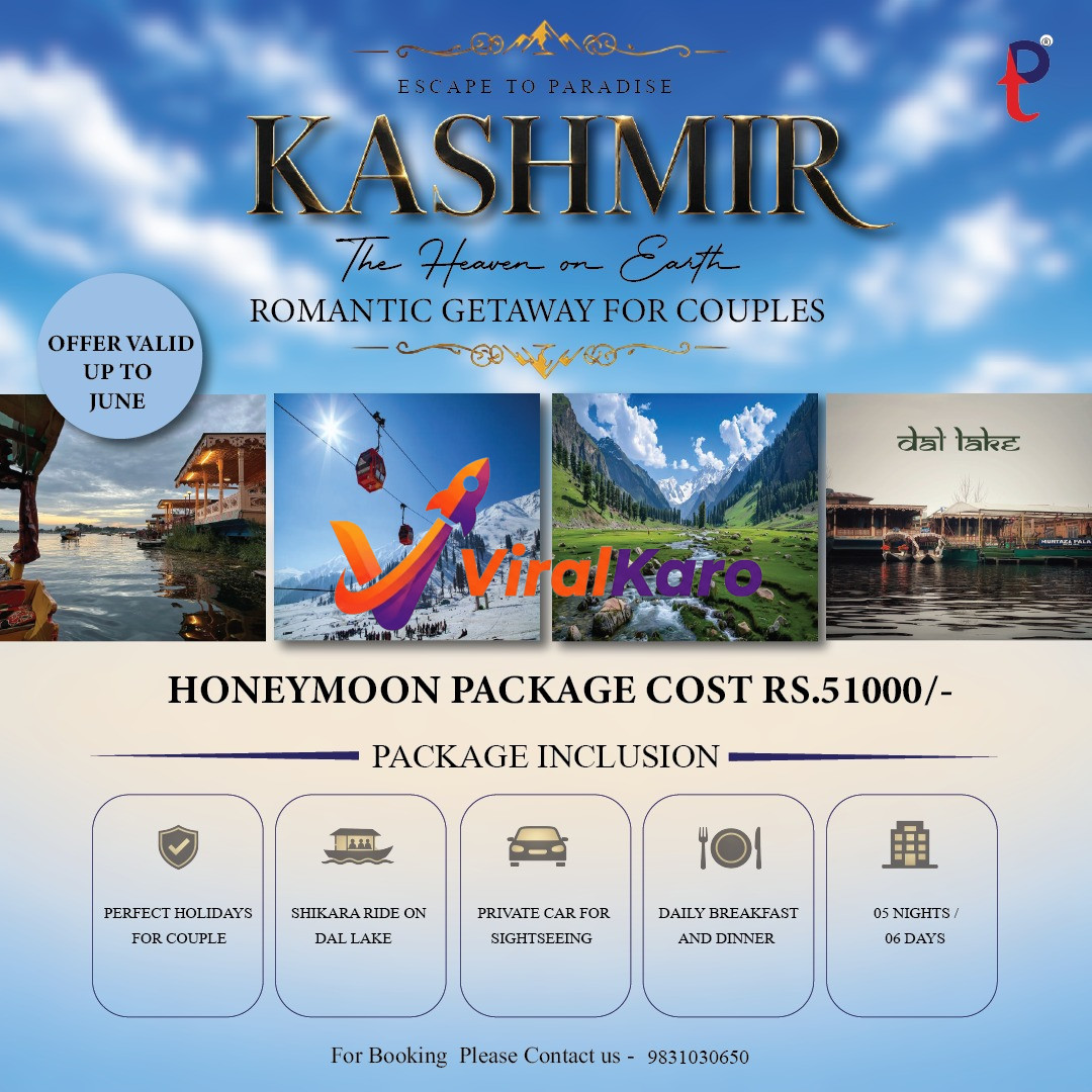 A vibrant promotional image showcasing a Kashmir honeymoon package featuring scenic views of Dal Lake with Shikara boats, snow-capped mountains with a gondola ride, and a lush green valley with a river. The package details include 5 nights/6 days, daily breakfast & dinner, private car, and a price of Rs. 51,000.