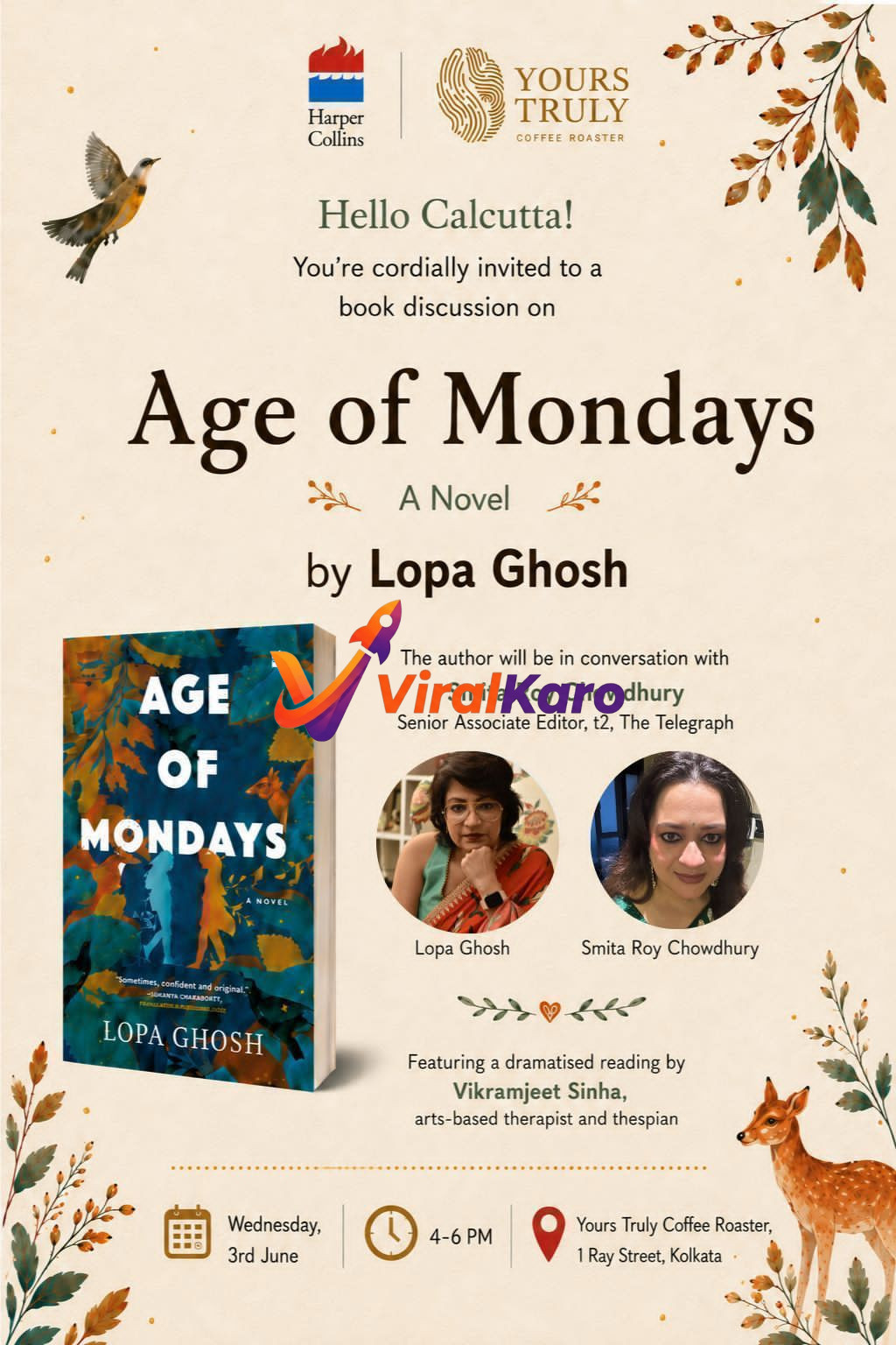 An event invitation poster for the book discussion of "Age of Mondays: A Novel" by Lopa Ghosh, presented by HarperCollins and Yours Truly Coffee Roaster. The poster features the book cover on the left, an image of author Lopa Ghosh, and an image of Smita Roy Chowdhury. Details include "Wednesday, 3rd June" from "4-6 PM" at "Yours Truly Coffee Roaster, 1 Ray Street, Kolkata". The poster has decorative elements like a bird, autumn leaves, and a deer, set against a light beige background. It announces a conversation with Smita Roy Chowdhury and a dramatised reading by Vikramjeet Sinha.