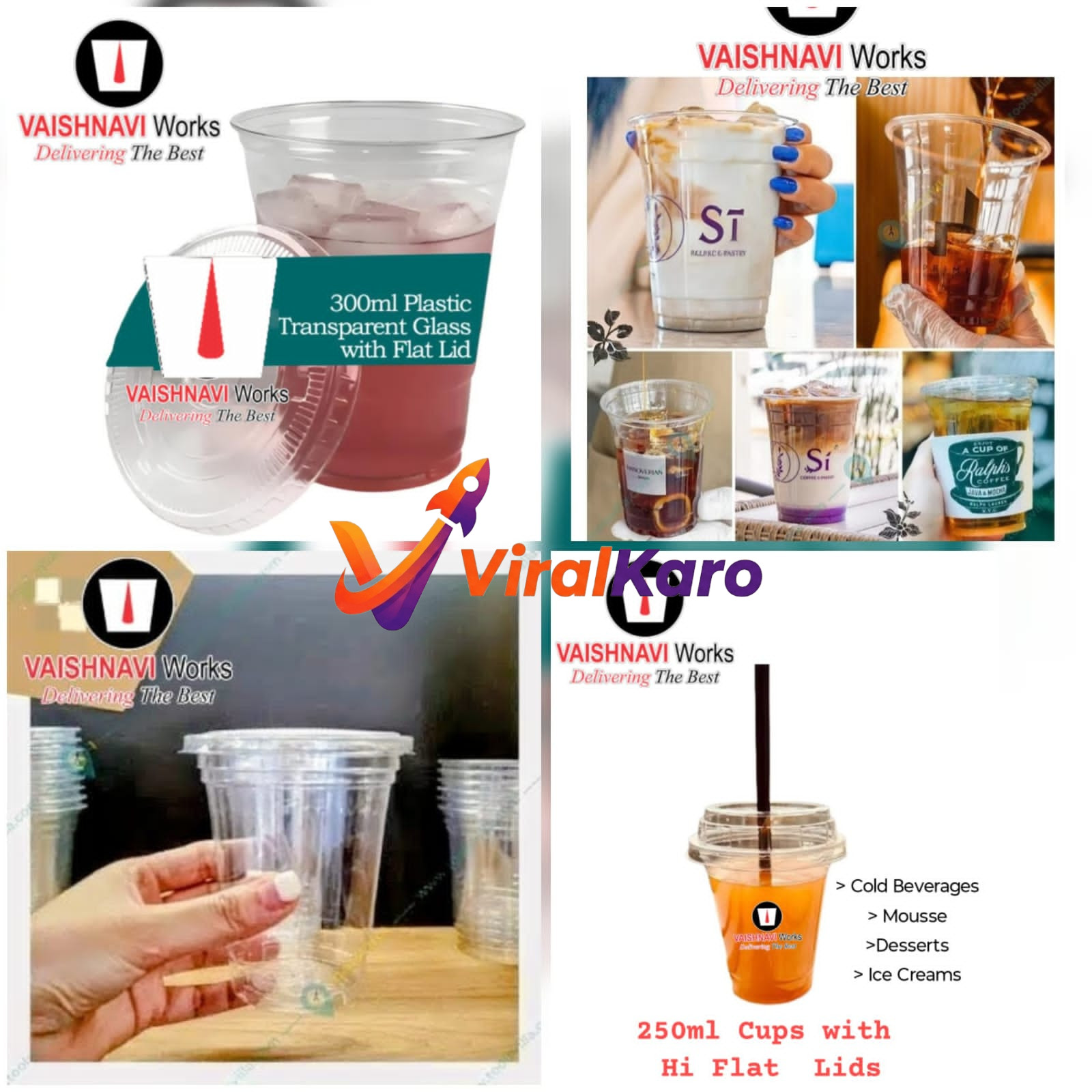A collage displaying various transparent plastic disposable cups from VAISHNAVI Works. Featured are 300ml cups with flat lids for beverages, and 250ml cups with hi-flat lids suitable for cold drinks, mousse, desserts, and ice creams. The images show cups filled with drinks, highlighting their versatility and clear design.