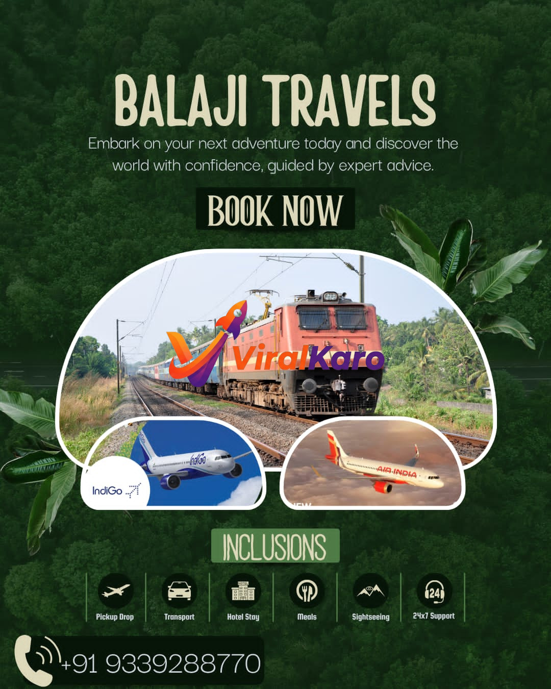 An advertisement for Balaji Travels against a lush green forest background. The image features a vibrant red Indian Railways train on tracks, an Indigo Airlines passenger plane in flight, and an Air India plane in flight, symbolizing comprehensive travel options. Text overlays include "BALAJI TRAVELS," "Embark on your next adventure today and discover the world with confidence, guided by expert advice," and a prominent "BOOK NOW" button. Inclusions like Pickup Drop, Transport, Hotel Stay, Meals, Sightseeing, and 24x7 Support are depicted with icons. A contact number, +91 9339288770, is visible at the bottom.
