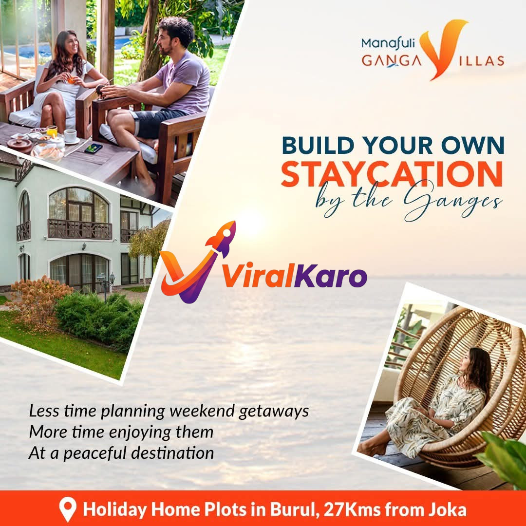 A collage advertisement for Manafuli Ganga Villas, showcasing a couple relaxing outdoors, a luxurious white villa, and a woman in a hanging chair by a tranquil river at sunset. Text highlights 'Holiday Home Plots in Burul, 27Kms from Joka' for building a staycation by the Ganges.