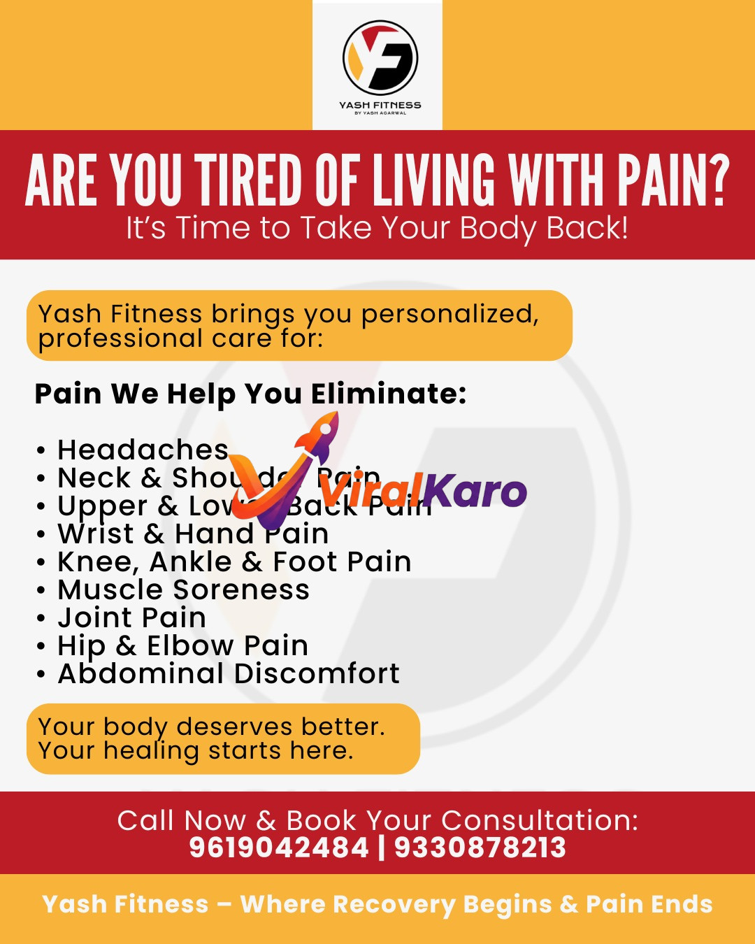 An advertisement for Yash Fitness pain management services, featuring a red and yellow background with the Yash Fitness logo. The text asks 'Are you tired of living with pain? It's time to take your body back!' and lists pain elimination services including headaches, neck, shoulder, back, wrist, hand, knee, ankle, foot, muscle soreness, joint, hip, elbow pain, and abdominal discomfort. Contact numbers 9619042484 and 9330878213 are provided for booking consultations.